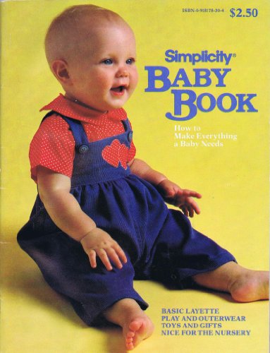 Beispielbild fr Simplicity Baby Book: How to Make Everything a Baby Needs zum Verkauf von Wonder Book