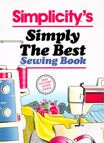 Stock image for Simplicity's Simply the Best Sewing Book for sale by Better World Books