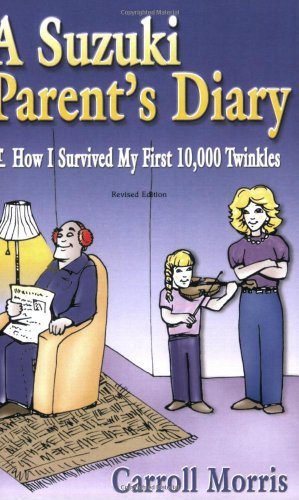 9780918194145: A Suzuki Parent's Diary : Or, How I Survived My First 10,000 Twinkles