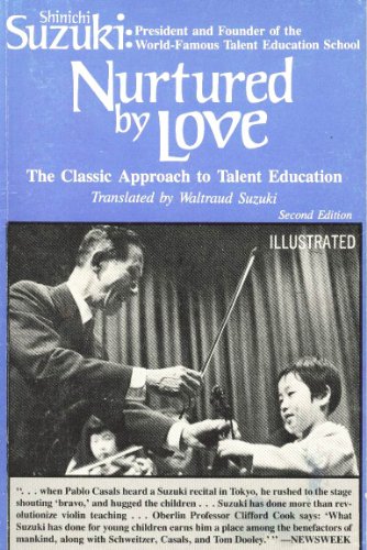 9780918194152: Nurtured by love : The Classic Approach to Talent Education by Shinichi Suzuki (1983-08-02)