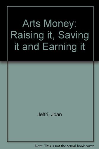 Beispielbild fr Arts Money: Raising It, Saving It and Earning It zum Verkauf von Anybook.com