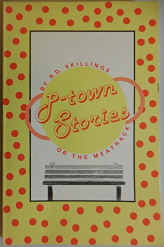 P-Town Stories, Or, The Meatrack