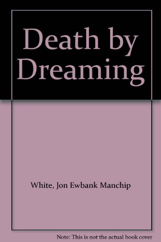 Beispielbild fr Death by Dreaming zum Verkauf von Dan A. Domike