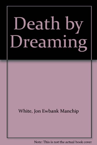 Imagen de archivo de Death by Dreaming a la venta por Dan A. Domike