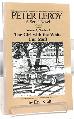 Imagen de archivo de The Girl With the White Fur Muff (The Personal History, Adventures, Experiences and Observations of Peter Leroy, Number Six) a la venta por Wonder Book