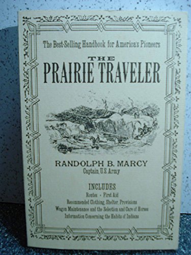 Imagen de archivo de The Prairie Traveler: A Handbook for Overland Expeditions a la venta por Bookmarc's