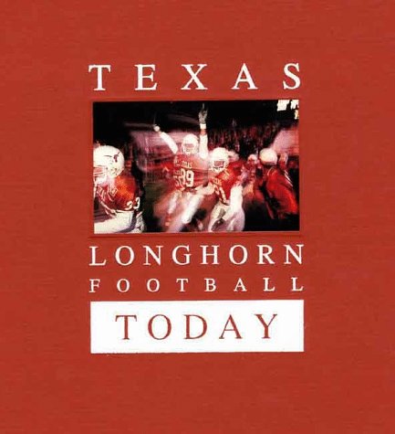 Stock image for Texas Longhorn Football Today for sale by Brazos Bend Books