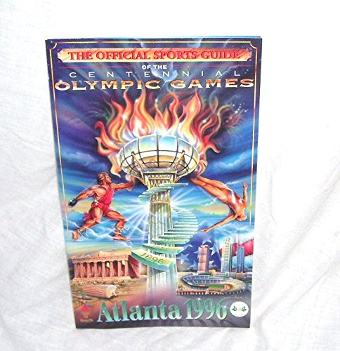 Stock image for The Official Sports Guide of the Centennial Olympic Games Atlanta 1996 for sale by Irish Booksellers