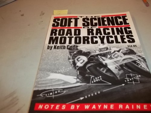 Beispielbild fr Soft Science of Road Racing Motor Cycles: Technical Procedures and Workbook for Road Racing Motor Cycles zum Verkauf von WorldofBooks