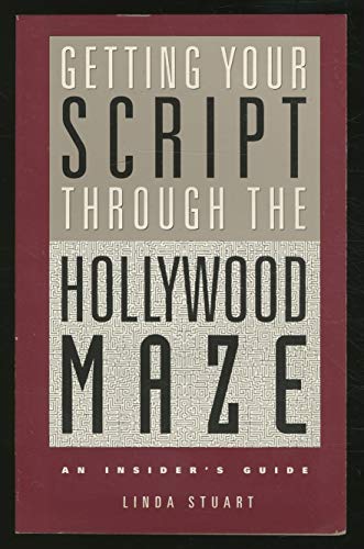 Imagen de archivo de Getting Your Script Through the Hollywood Maze: An Insider's Guide a la venta por BooksRun