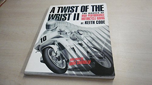 Beispielbild fr A Twist of the Wrist II: The Basics of High Performance Motorcycle Riding zum Verkauf von WorldofBooks