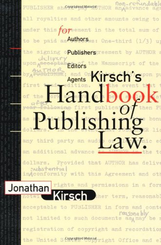 9780918226334: Kirsch's Handbook of Publishing Law: For Author'S, Publishers, Editors and Agents