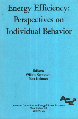 Stock image for Energy Efficiency: Perspectives on Individual Behavior (Series on Energy Conservation and Energy Policy) for sale by Wonder Book