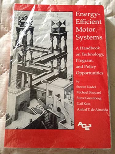 Beispielbild fr Energy-Efficient Motor Systems: A Handbook on Technology, Program, and Policy Opportunities (Series on Energy Conservation and Energy Policy) zum Verkauf von HPB-Diamond