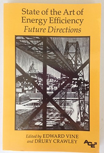 Stock image for State of the Art of Energy-Efficiency: Future Directions (Series on Energy Conservation and Energy Policy) for sale by Wonder Book