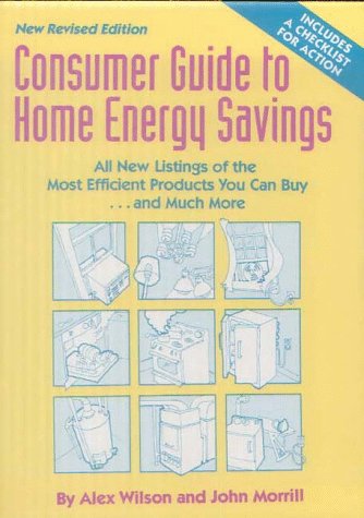 Imagen de archivo de Consumer Guide to Home Energy Savings, New Revised Edition, a la venta por Alf Books