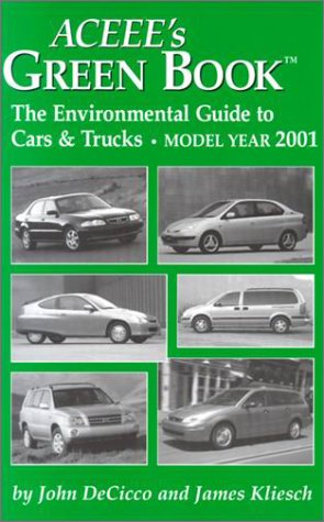 Stock image for Aceee's Green Book: the Environmental Guide to Cars and Trucks, Model Year 2001 (Aceees Green Book the Environmental Guide to Cars and Trucks, 2001) for sale by Alien Bindings