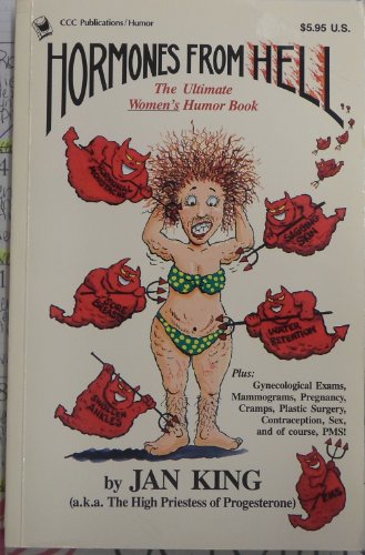 Beispielbild fr Hormones from Hell: The Ultimate Womens Humor Book zum Verkauf von Wonder Book