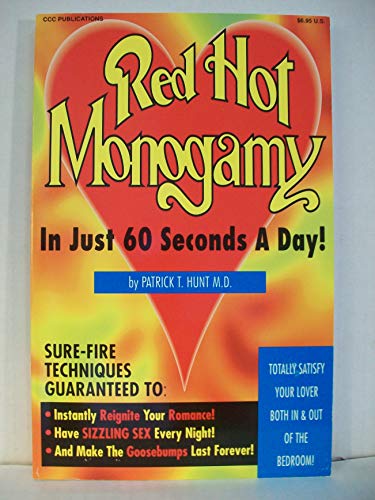 Beispielbild fr Red Hot Monogamy: In Just Sixty Seconds a Day Keeping Your Relationship Sizzling Takes No. zum Verkauf von ThriftBooks-Atlanta