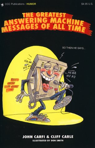 Beispielbild fr The Greatest Answering Machine Messages of All Time zum Verkauf von Wonder Book