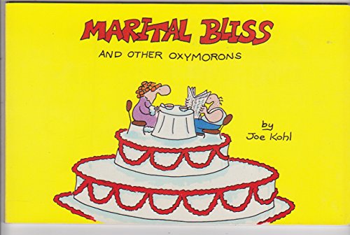 Stock image for Marital Bliss and Other Oxymorons for sale by Once Upon A Time Books