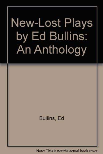 New-Lost Plays by Ed Bullins: An Anthology (9780918270214) by Bullins, Ed