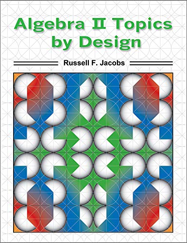 Imagen de archivo de Algebra II Topics by Design a la venta por ThriftBooks-Dallas