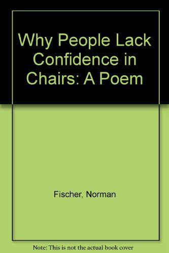 Why People Lack Confidence in Chairs A Poem