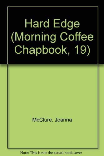 Stock image for Hard Edge - Morning Coffee Chapbook 19 for sale by Jerry Merkel