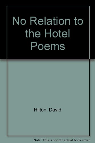 No Relation to the Hotel Poems (9780918273635) by Hilton, David
