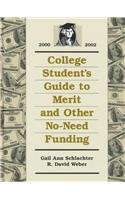 Beispielbild fr College Students Guide to Merit and Other No-Need Funding 2000-2002 (College Student's Guide to Merit and Other No Need Funding) zum Verkauf von K & L KICKIN'  BOOKS