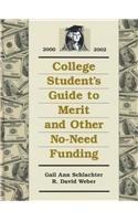 Stock image for College Students Guide to Merit and Other No-Need Funding 2000-2002 (College Student's Guide to Merit and Other No Need Funding) for sale by K & L KICKIN'  BOOKS