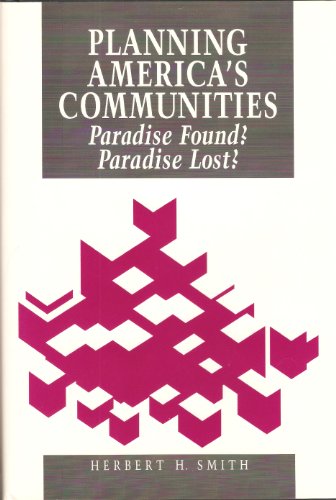 9780918286727: Planning Americas Communities: Paradise Found? Paradise Lost?