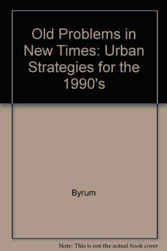 Stock image for Old Problems in New Times: Urban Strategies for the 1990s. for sale by Kloof Booksellers & Scientia Verlag