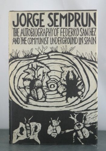 Stock image for The autobiography of Federico Sanchez and the Communist underground in Spain for sale by Irish Booksellers