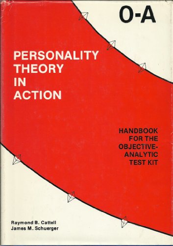 Beispielbild fr Personality Theory in Action : Handbook for the Objective-Analytic (O-A) Battery zum Verkauf von Better World Books