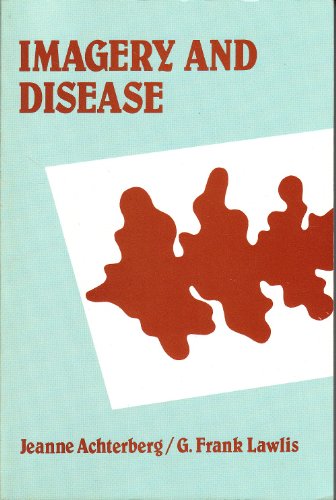 Imagen de archivo de Imagery and Disease: Image-Ca, Image-Sp, Image-Db : A Diagnostic Tool for Behavioral Medicine a la venta por Abyssbooks