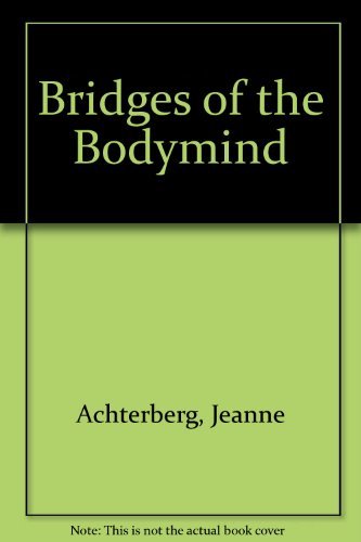 Stock image for Bridges of the Bodymind for sale by Ashworth Books