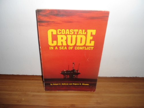 Beispielbild fr Coastal Crude : In a Sea of Conflict zum Verkauf von Bank of Books