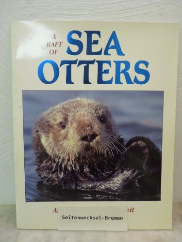 Beispielbild fr Raft of Sea Otters: An Affectionate Portrait zum Verkauf von Les Livres des Limbes