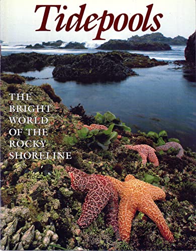 9780918303172: Tidepools: The Bright World of the Rocky Shoreline