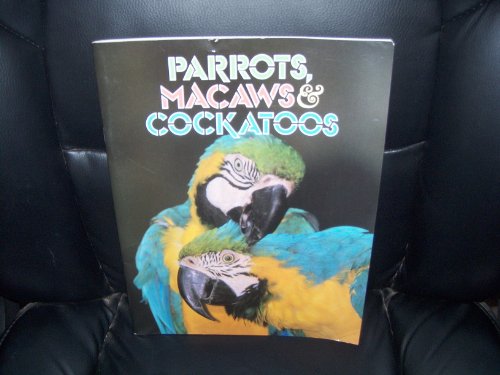 Stock image for Parrots Macaws & Cockatoos for sale by Bearly Read Books