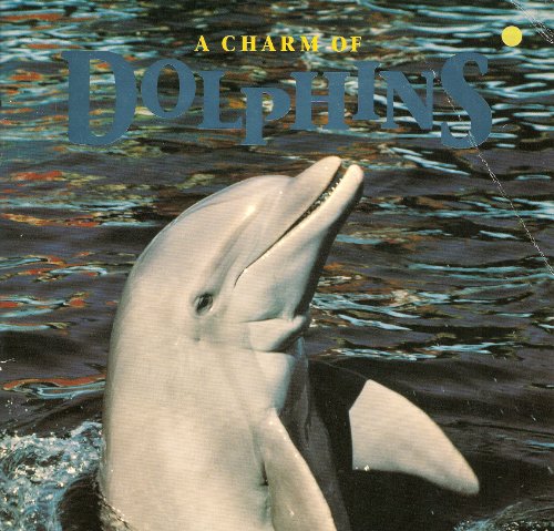 Stock image for Charm of Dolphins (Marine Life Series) for sale by Wonder Book