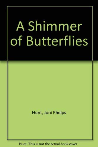 Beispielbild fr A Shimmer of Butterflies zum Verkauf von Wonder Book