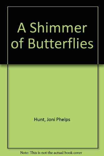 Imagen de archivo de A Shimmer of Butterflies a la venta por Better World Books