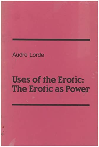 Stock image for Uses of the Erotic: The Erotic As Power for sale by GoldBooks