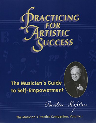 Stock image for Practicing for Artistic Success: The Musician's Guide to Self-Empowerment (Vol. I) for sale by HPB-Red