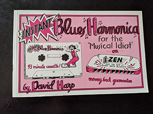 Stock image for INSTANT BLUES HARMONICA for the Musical Idiot for sale by beat book shop