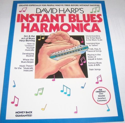 Imagen de archivo de Instant Blues Harmonica for the "Musical Idiot": Or Zen and the Art of Blues Harp Blowing 7th Ed a la venta por SecondSale