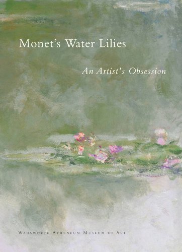 Monet's Water Lilies: An Artist's Obsession